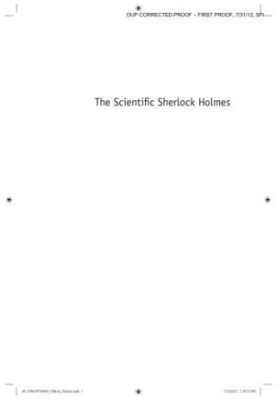 The Scientific Sherlock Holmes Cracking the Case ith Science and Forensics