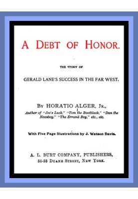 A Debt of Honor: The Story of Gerald Lane's Success in the Far West