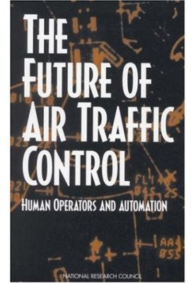 The Future of Air Traffic Control: Human Operators and Automation