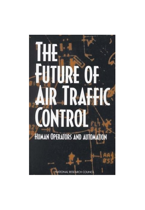 The Future of Air Traffic Control: Human Operators and Automation