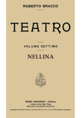 Nellina: Drama in three acts (Taken from Roberto Bracco Teatro, Vol. VII)