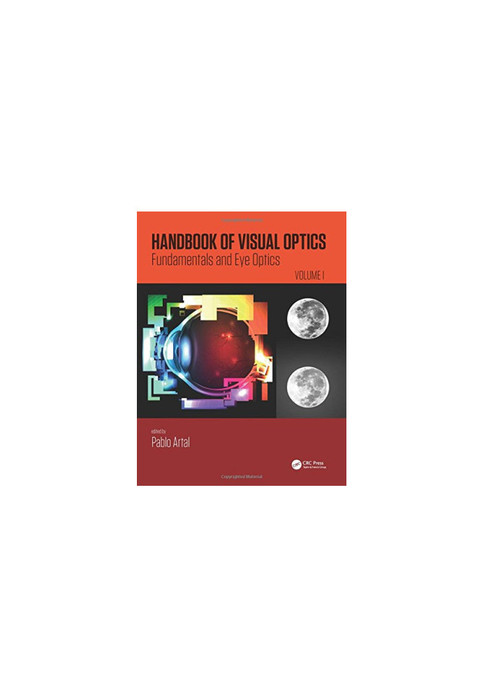 Handbook of Visual Optics, Volume One: Fundamentals and Eye Optics