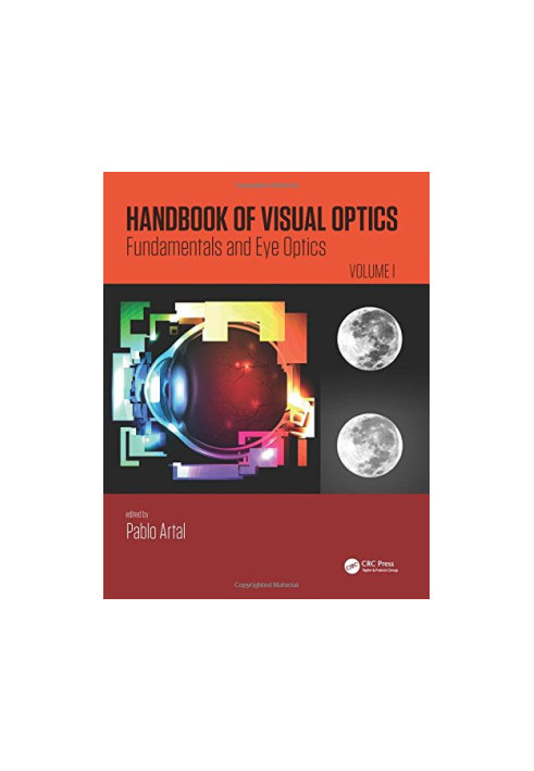 Handbook of Visual Optics, Volume One: Fundamentals and Eye Optics