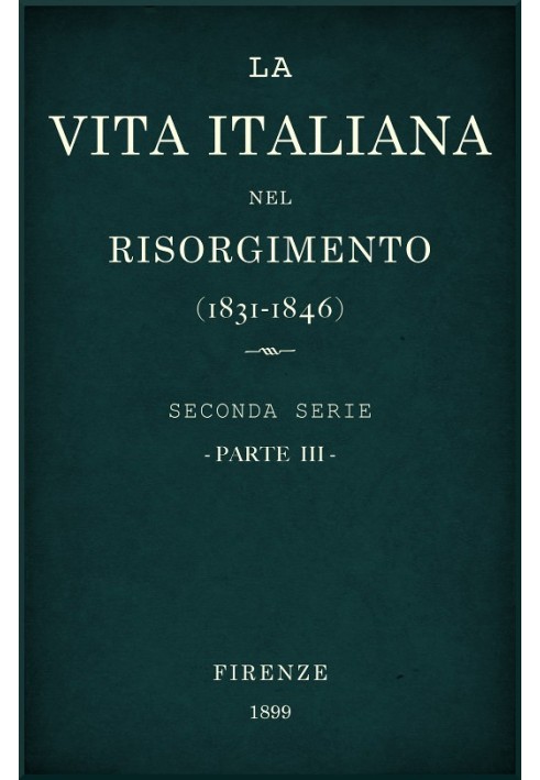 Італійське життя в Рісорджіменто (1831-1846), частина 3. Друга серія - Літери, науки та мистецтва