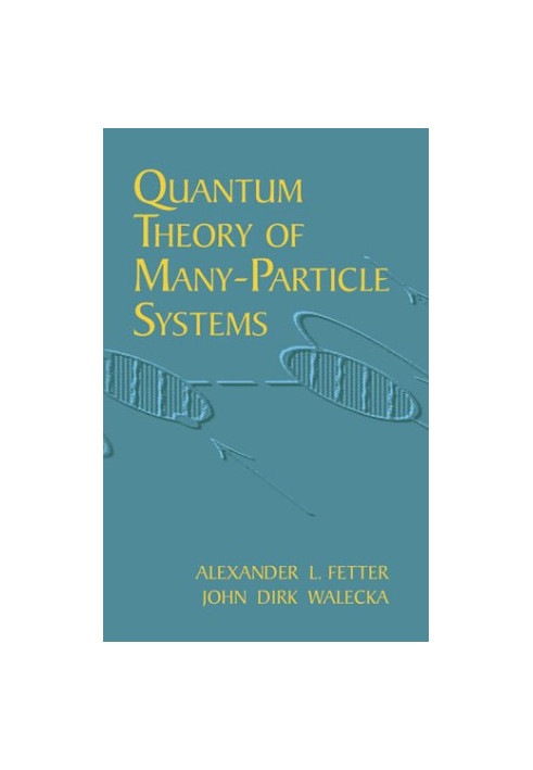 Quantum Theory of Many-particle Systems