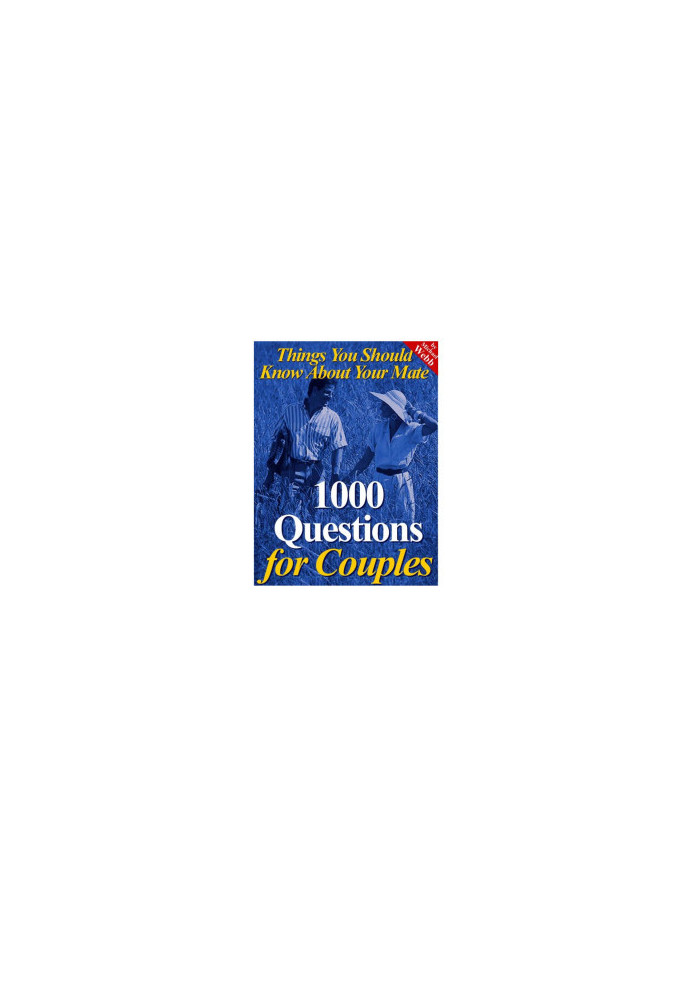 1000 Questions for Couples: Things You Should Know About Your Mate
