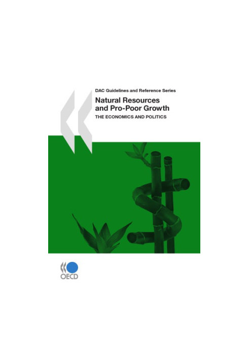 Natural Resources and Pro-Poor Growth : the Economics and Politics.
