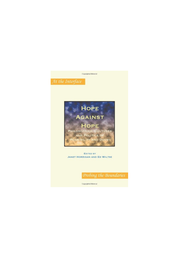 Hope against hope : philosophies, cultures and politics of possibility and doubt