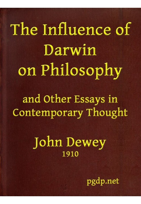 The Influence of Darwin on Philosophy, and other essays in contemporary thought