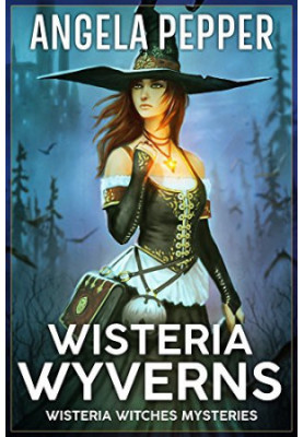 Wisteria Wyverns (wisteria Witches Mysteries)