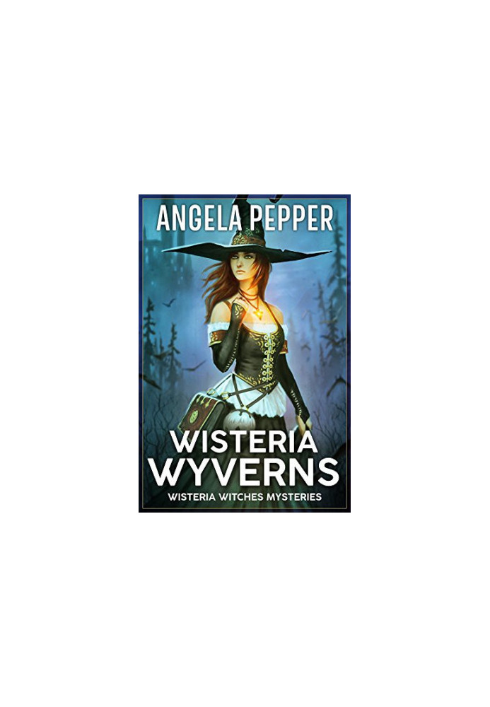 Wisteria Wyverns (wisteria Witches Mysteries)