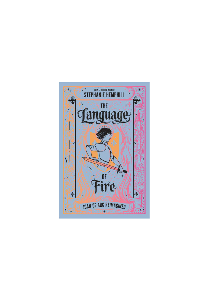 The Language of Fire: Joan of Arc Reimagined