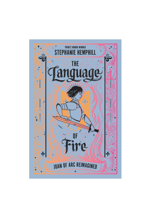 The Language of Fire: Joan of Arc Reimagined