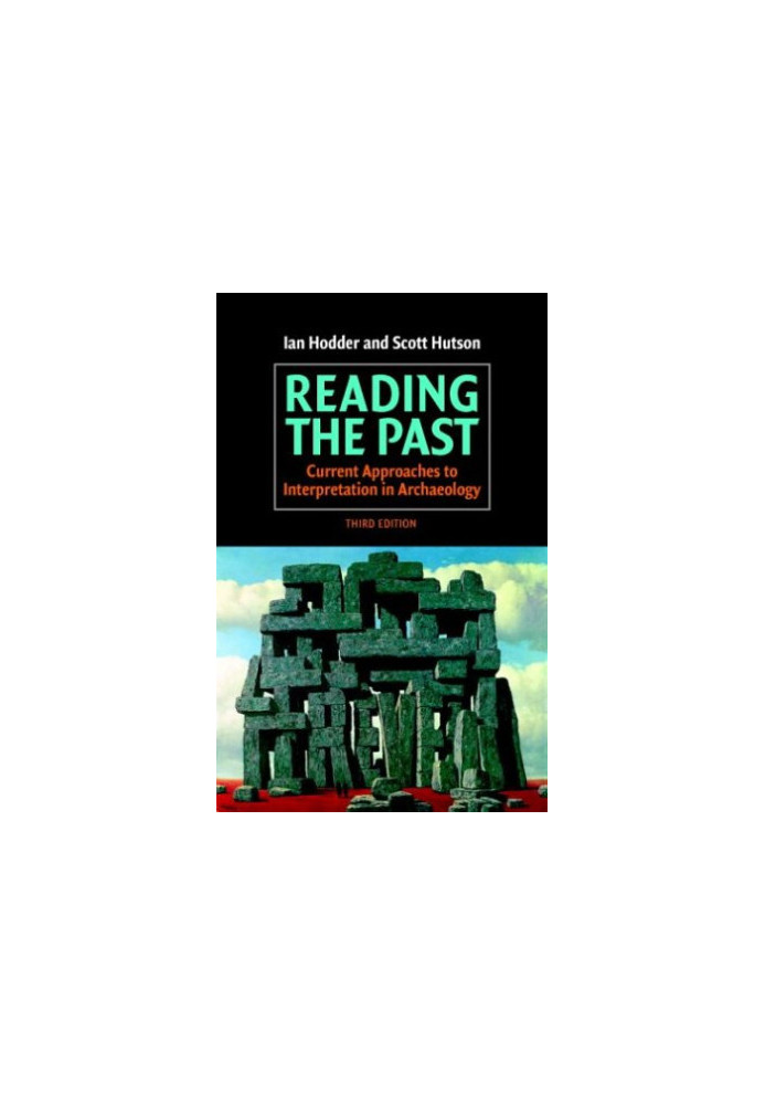 Reading the Past: Current Approaches to Interpretation in Archaeology