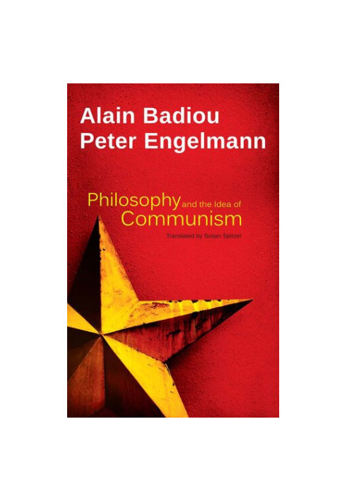 Philosophy and the Idea of Communism