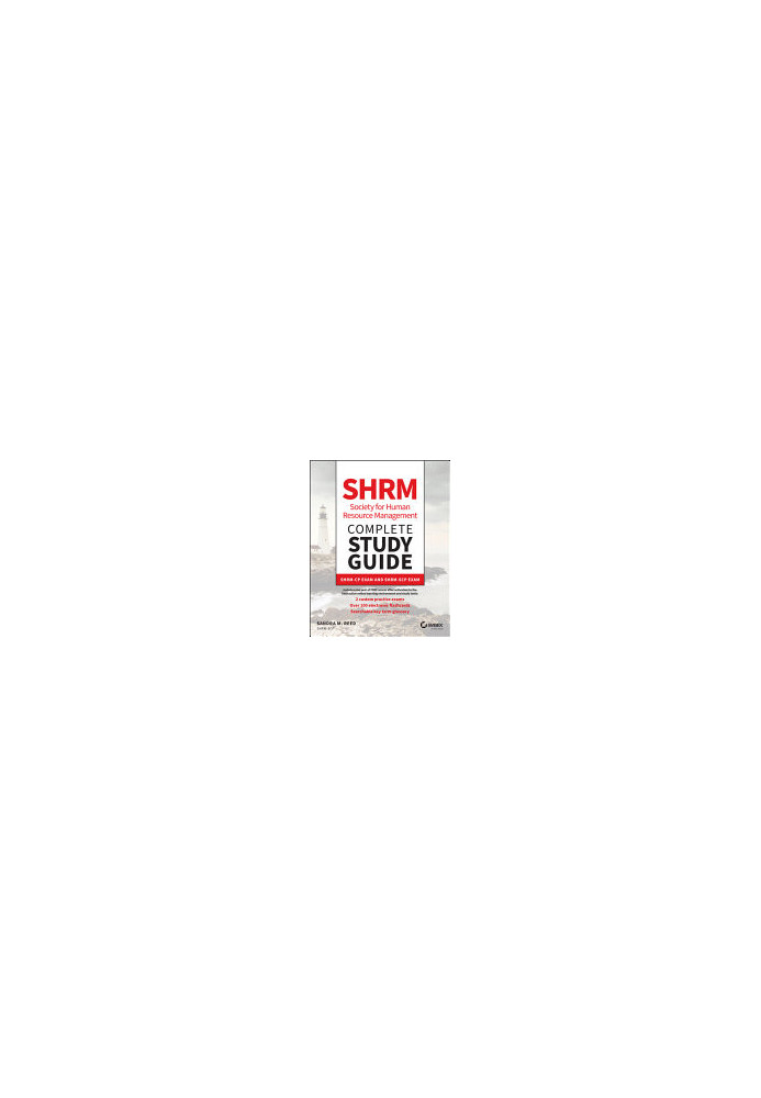 SHRM Society for Human Resource Management Complete Study Guide: SHRM-CP Exam and SHRM-SCP Exam