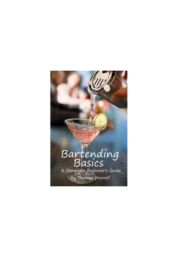 Bartending Basics: A Complete Beginner's Guide