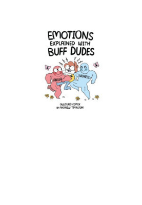 Emotions Explained with Buff Dudes