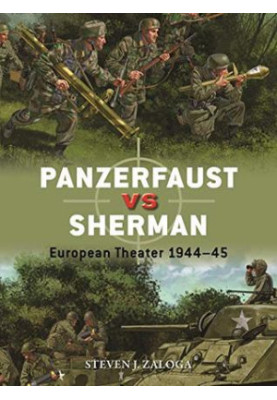Panzerfaust vs Sherman: European Theater 1944–45