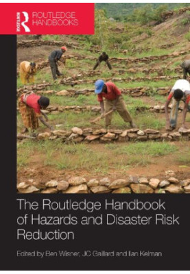 The Routledge Handbook of Hazards and Disaster Risk Reduction