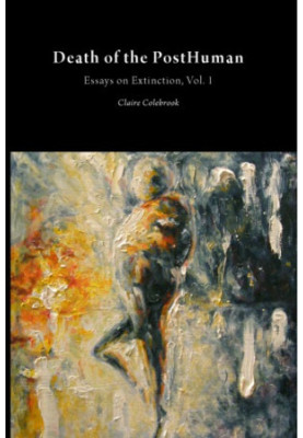 Essays on Extinction: Death of the posthuman