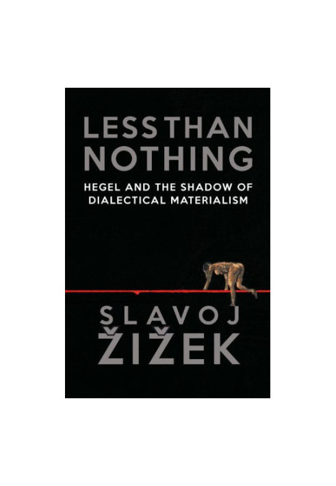 Less than nothing: Hegel and the shadow of dialectical materialism