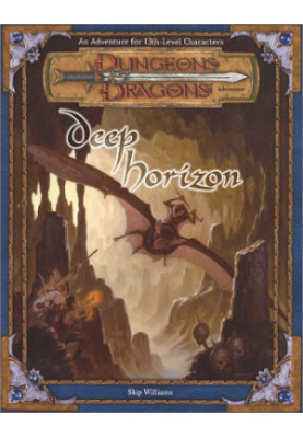 Deep Horizon (Dungeons & Dragons d20 3.5 Fantasy Roleplaying Adventure, 13th Level)