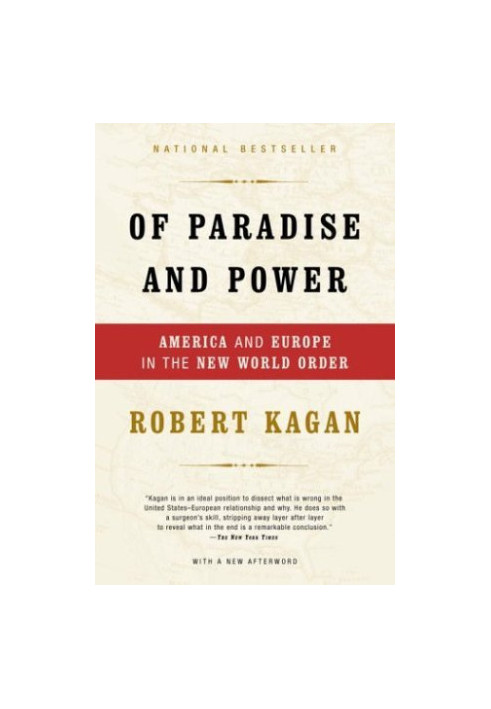 Of Paradise and Power: America and Europe in the New World Order