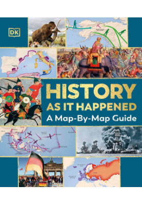 History as it Happened: A Map-by-Map Guide