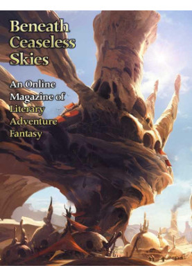[Magazine of Literary, Adventure, Fantasy 123] • Beneath Ceaseless Skies 123