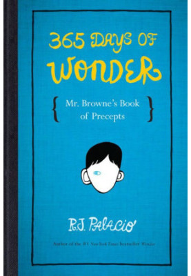 365 Days of Wonder: Mr. Browne's Book of Precepts