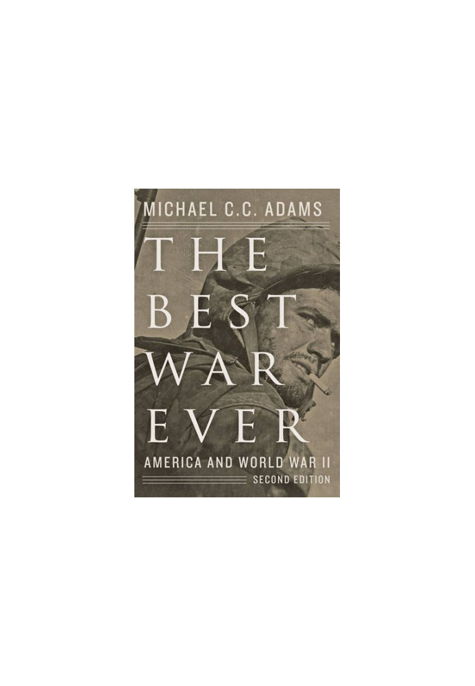 The Best War Ever: America and World War II