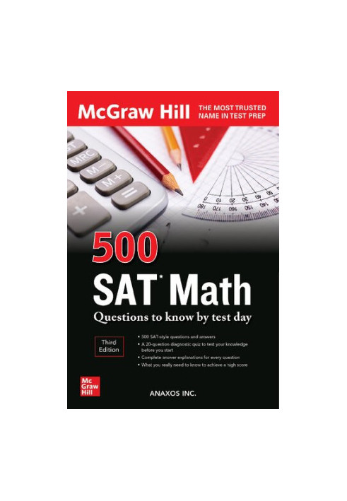 500 SAT Math Questions to Know by Test Day, Third Edition