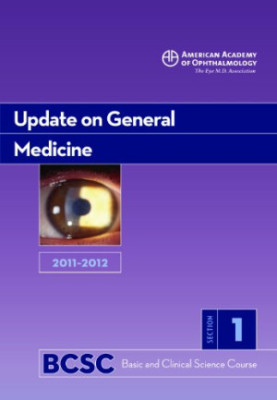 2011-2012 Basic and Clinical Science Course, Section 1: Update on General Medicine (Basic & Clinical Science Course)