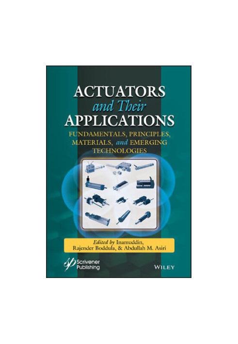 Actuators: Fundamentals, Principles, Materials, and Applications