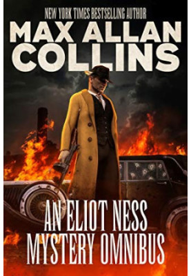 An Eliot Ness Mystery Omnibus