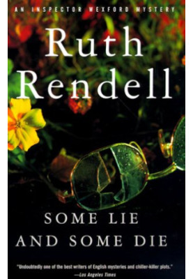 Some Lie and Some Die (Inspector Wexford, 8)