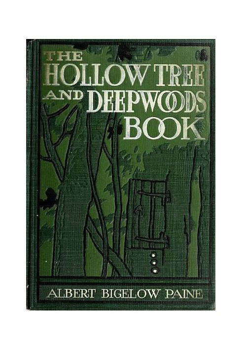 The Hollow Tree and Deep Woods Book being a new edition in one volume of "The Hollow Tree" and "In The Deep Woods" with several 