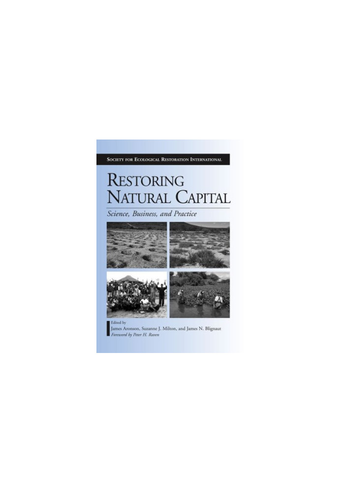Restoring Natural Capital: Science, Business, and Practice