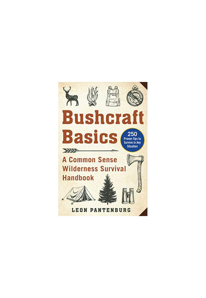 Bushcraft Basics: A Common Sense Wilderness Survival Handbook