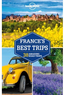 Lonely Planet France's Best Trips