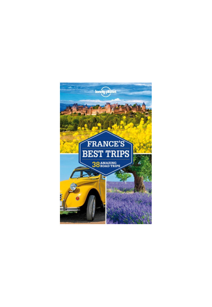 Lonely Planet France's Best Trips