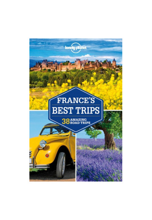 Lonely Planet France's Best Trips