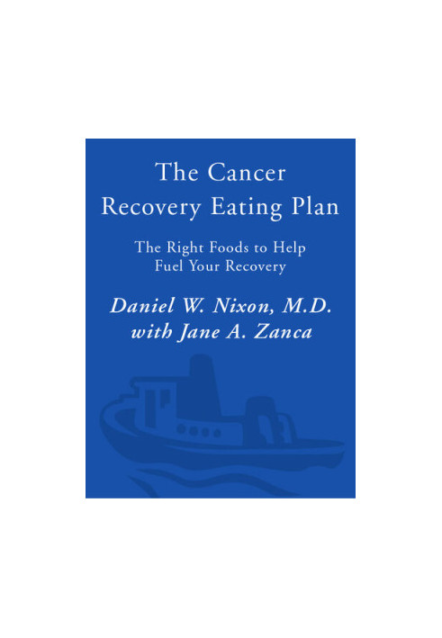 The Cancer Recovery Eating Plan: The Right Foods to Help Fuel Your Recovery