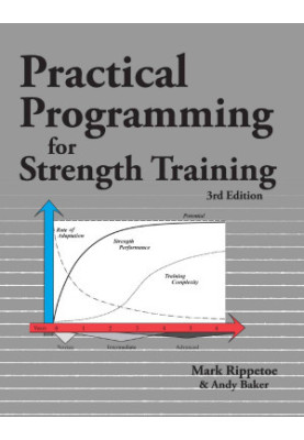 Practical Programming for Strength Training, 3rd Edition