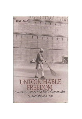 Untouchable Freedom: A Social History Of A Dalit Community