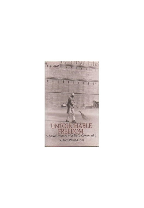 Untouchable Freedom: A Social History Of A Dalit Community