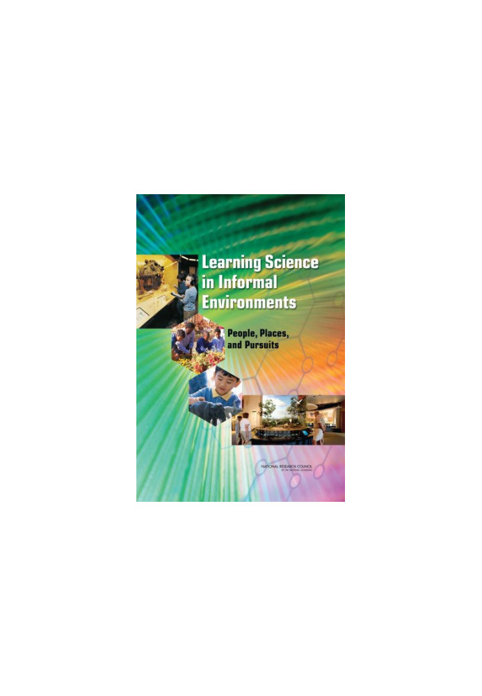 Learning Science in Informal Environments - People, Places, and Pursuits