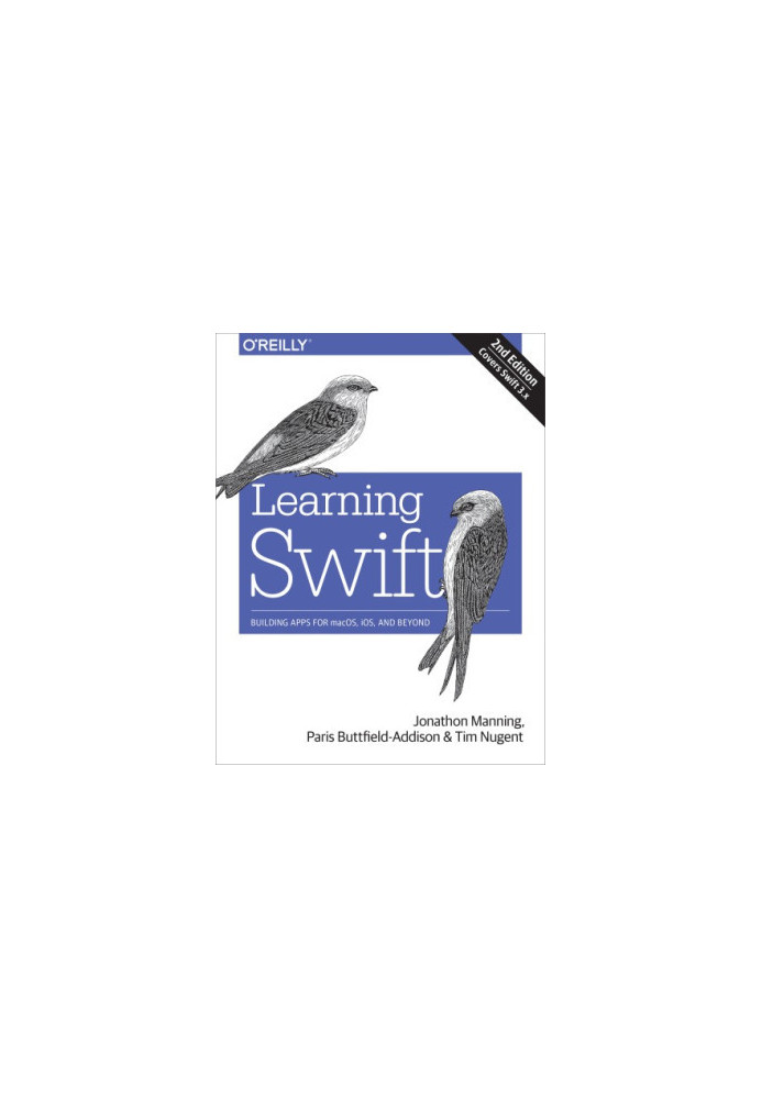 Learning Swift: building apps for macOS, iOS, and beyond