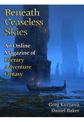 [Magazine of Literary, Adventure, Fantasy 213] • Beneath Ceaseless Skies 213
